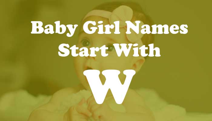 Baby Girl Names Start with W